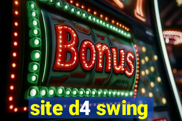 site d4 swing